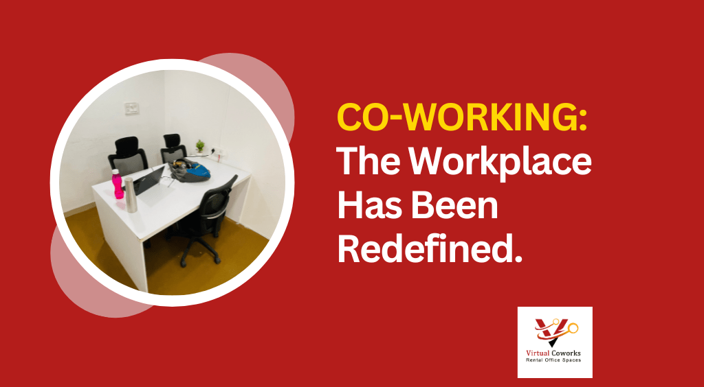 CO-WORKING: The Workplace Has Been Redefined.