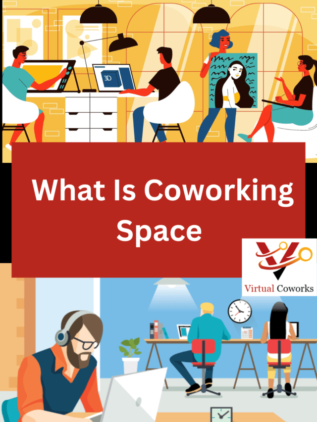 What Is Coworking Space  | Virtual Coworks Indore