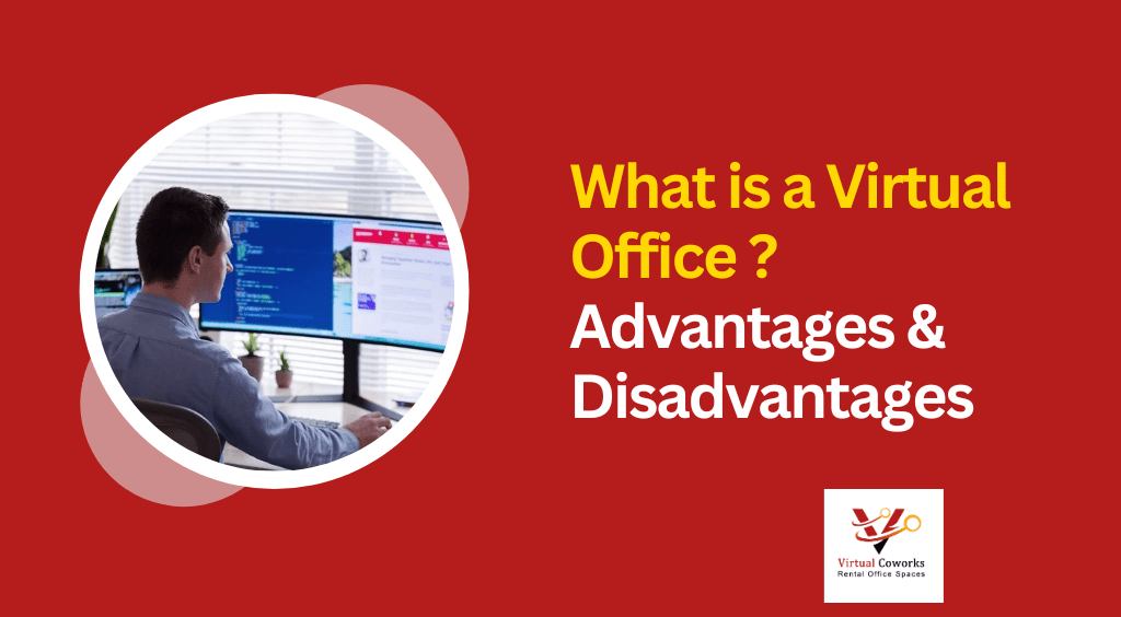 What is a Virtual Office ? Advantages & Disadvantages