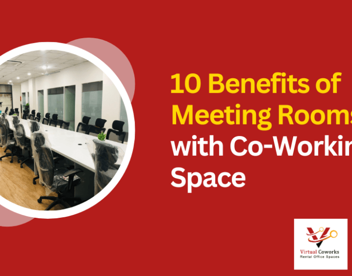 10 Benefits Of Meetings Room with Co-working Space