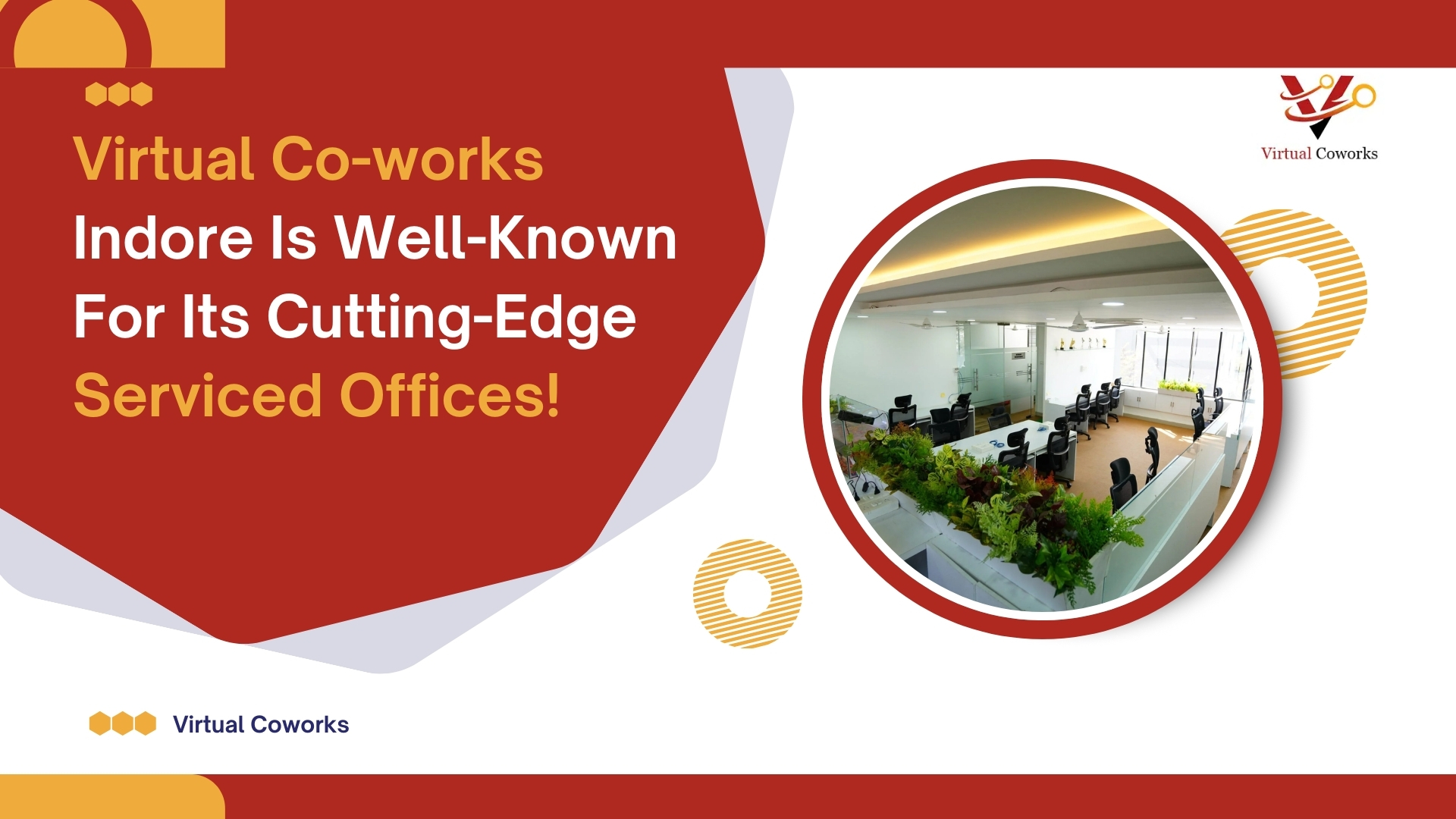 Virtual Co-works Indore Is Well-Known For Its Cutting-Edge Serviced Offices!