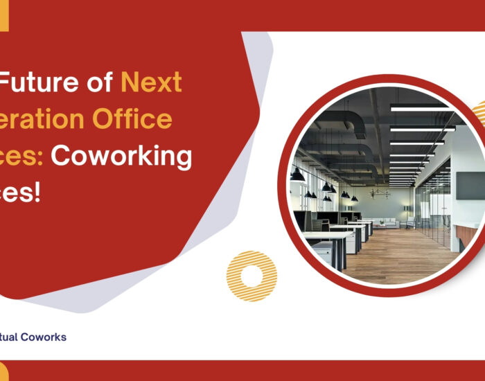 The Future of Next Generation Office Spaces: Coworking Offices!