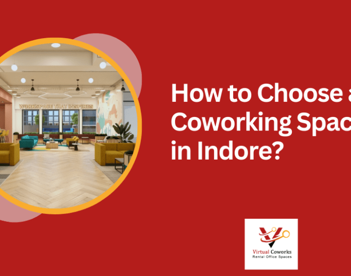 How to Choose a Coworking Space in Indore?