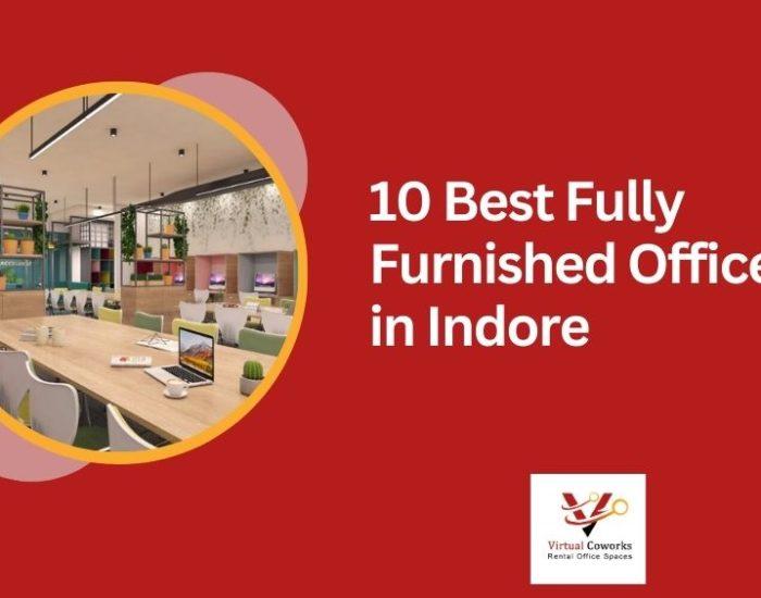 10 Best Fully Furnished Offices in Indore