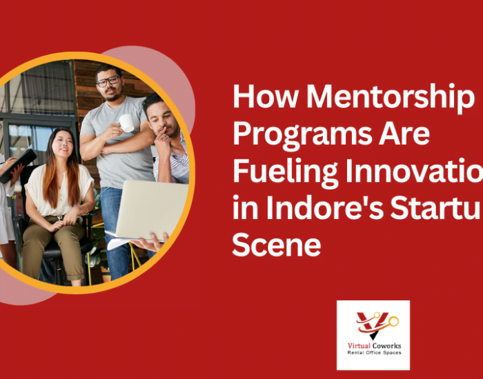 How Mentorship Programs Are Fueling Innovation in Indore’s Startup Scene