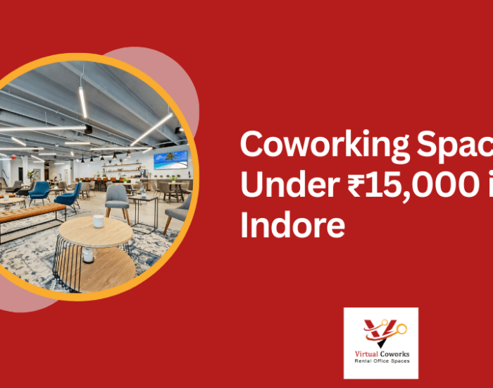 Finding the Perfect Workspace: Coworking Spaces Under ₹15,000 in Indore