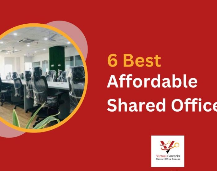 6 Best Affordable Shared office  “Finding Your perfect fit”