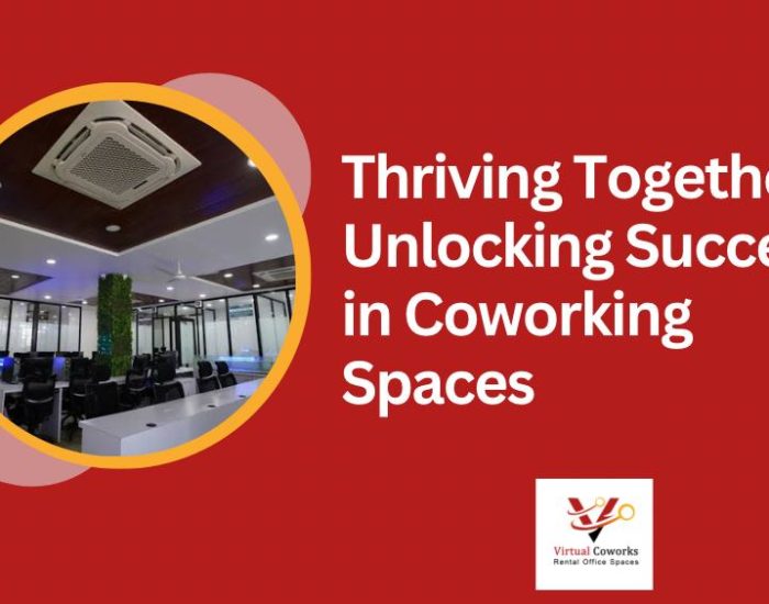 Thriving Together: Unlocking Success in Coworking Spaces