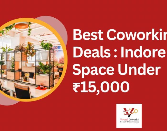 Best Coworking Deals: Indore Spaces Under ₹15,000