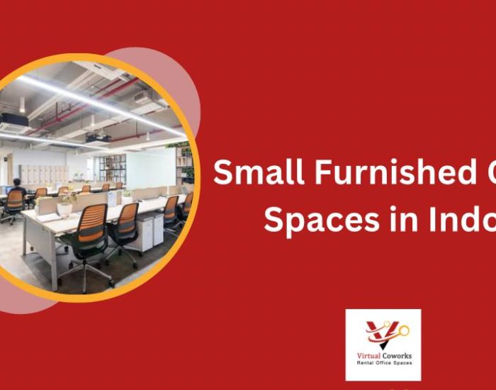 Small Furnished Office Spaces in Indore: Perfect for Startups