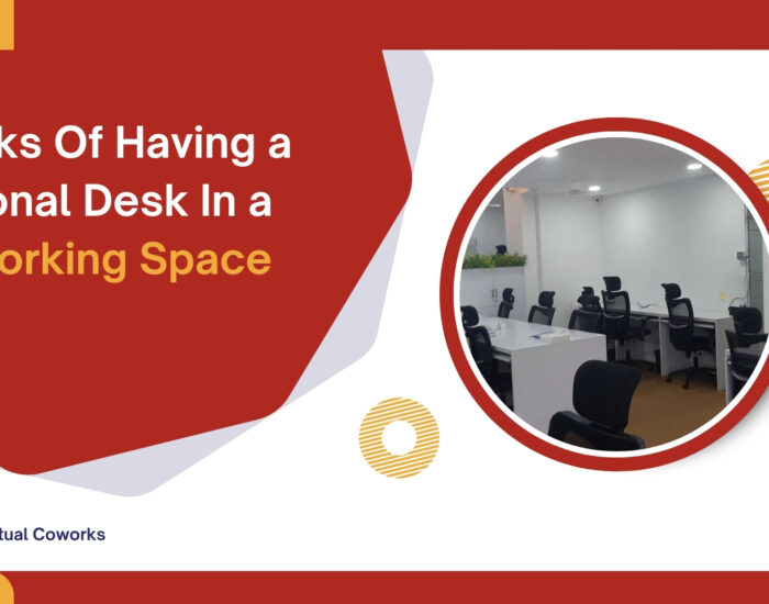 7 Perks Of Having a Personal Desk In a Co-working Space