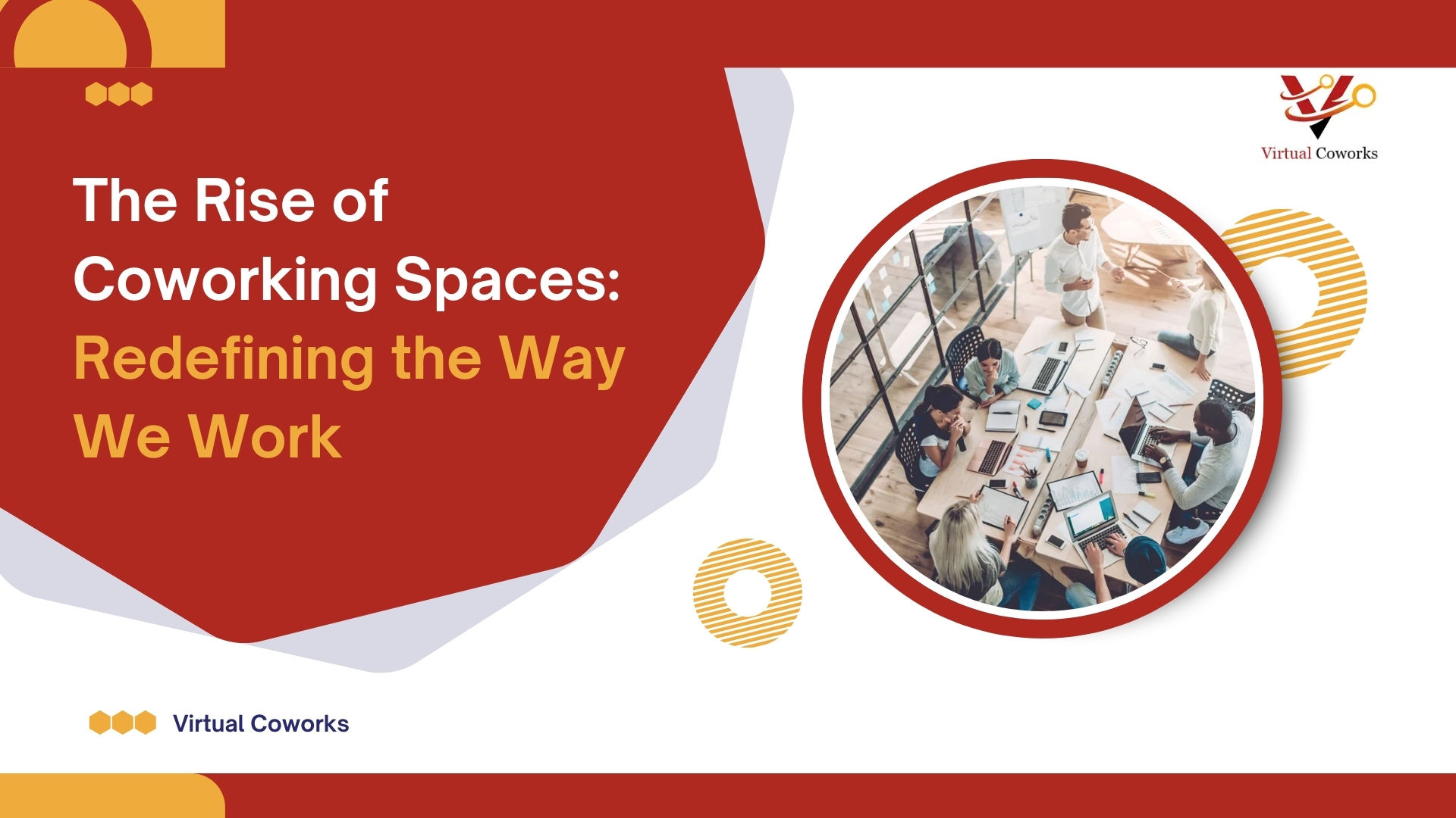 The Rise of Coworking Spaces: Redefining the Way We Work