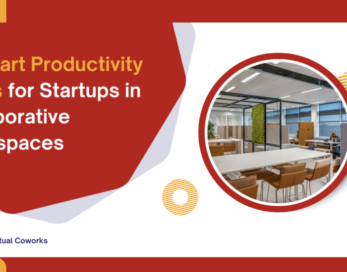 10 Smart Productivity Hacks for Startups in Collaborative Workspaces